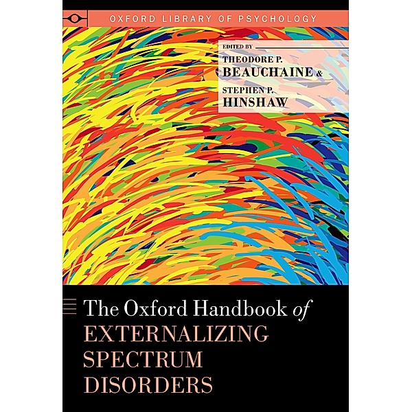 The Oxford Handbook of Externalizing Spectrum Disorders