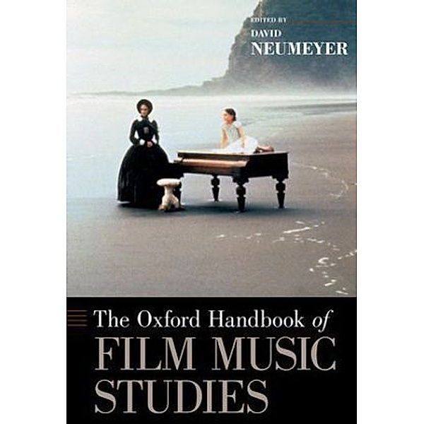 The Oxford Handbook of Film Music Studies, David Neumeyer