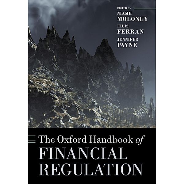 The Oxford Handbook of Financial Regulation / Oxford Handbooks