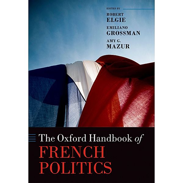 The Oxford Handbook of French Politics / Oxford Handbooks