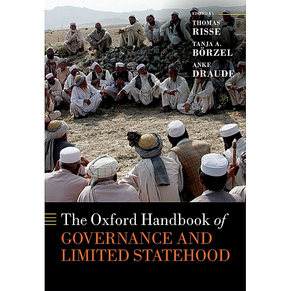 The Oxford Handbook of Governance and Limited Statehood / Oxford Handbooks