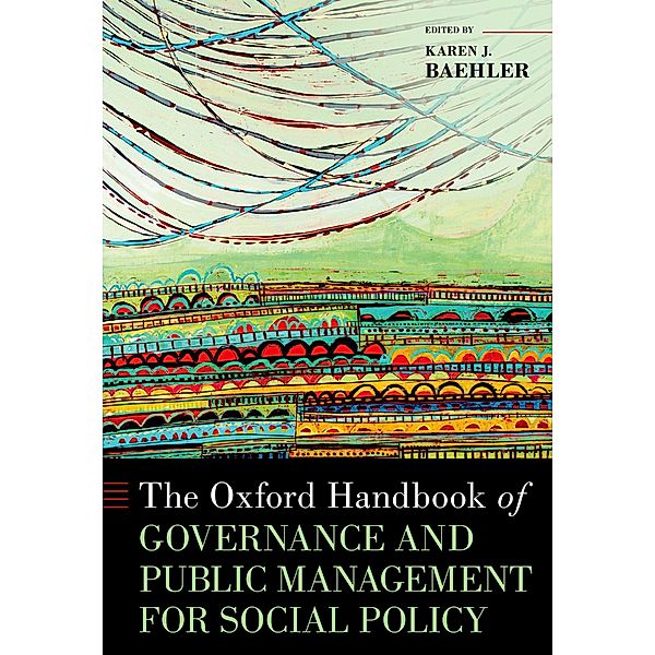 The Oxford Handbook of Governance and Public Management for Social Policy