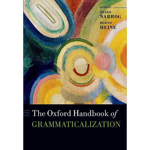 The Oxford Handbook of Grammaticalization / Oxford Handbooks