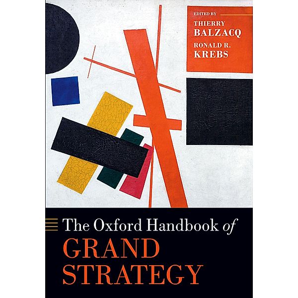 The Oxford Handbook of Grand Strategy / Oxford Handbooks