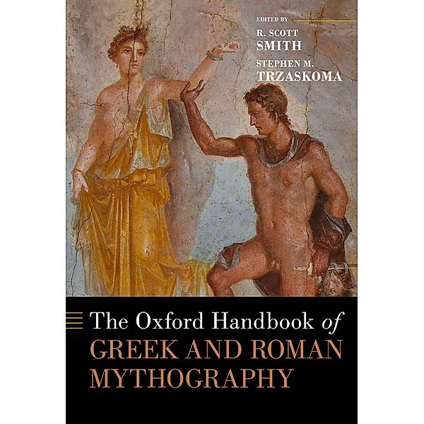The Oxford Handbook of Greek and Roman Mythography