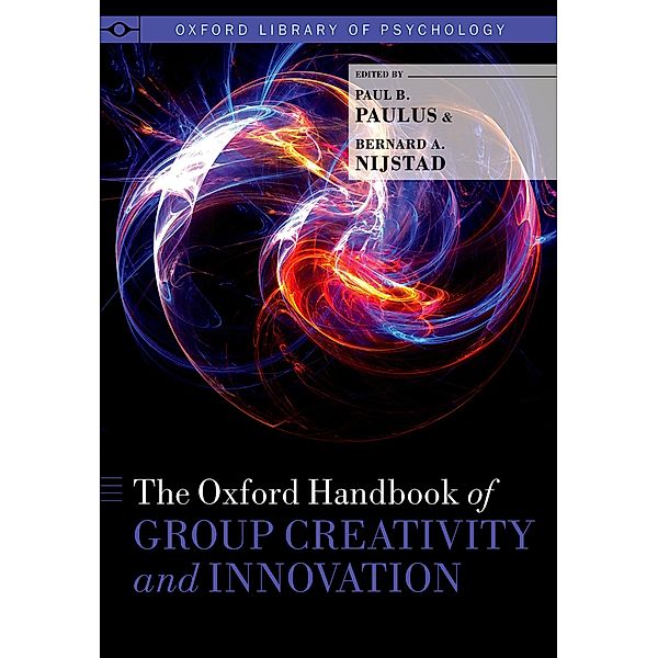 The Oxford Handbook of Group Creativity and Innovation