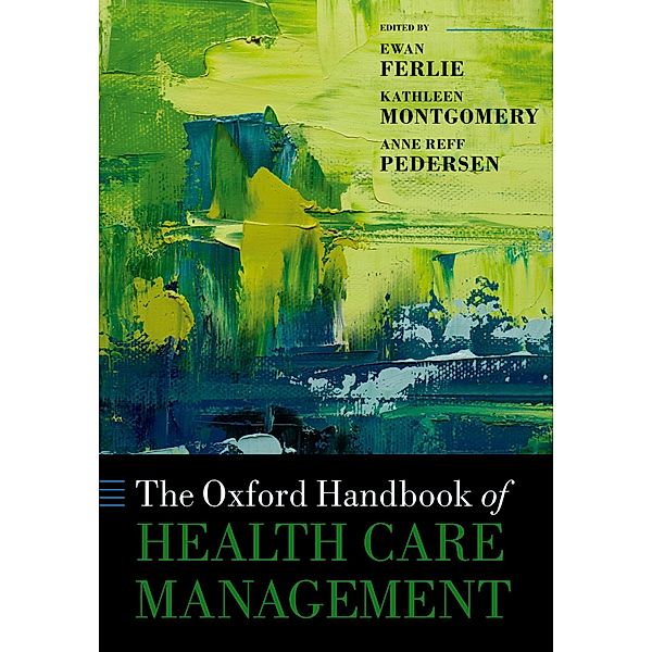 The Oxford Handbook of Health Care Management / Oxford Handbooks