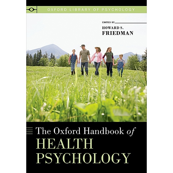 The Oxford Handbook of Health Psychology / Oxford Library of Psychology, Howard S. Friedman