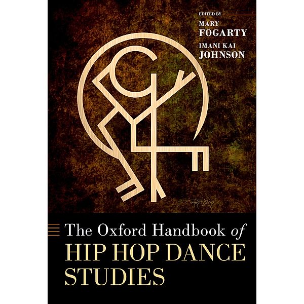 The Oxford Handbook of Hip Hop Dance Studies