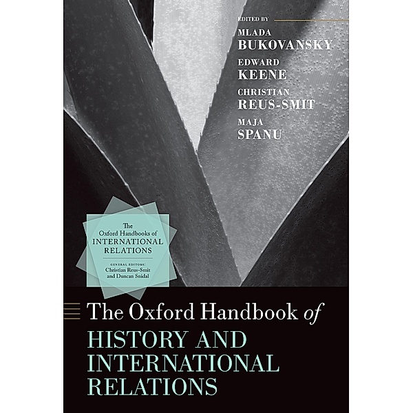 The Oxford Handbook of History and International Relations / Oxford Handbooks