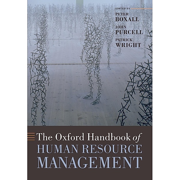 The Oxford Handbook of Human Resource Management / Oxford Handbooks