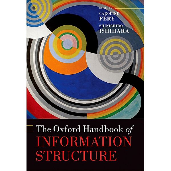 The Oxford Handbook of Information Structure / Oxford Handbooks
