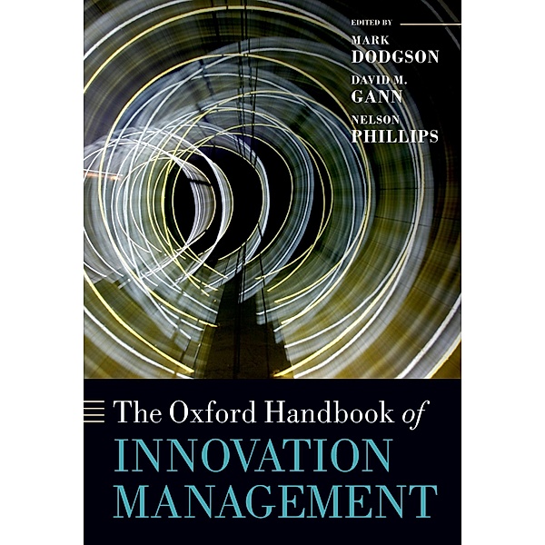 The Oxford Handbook of Innovation Management / Oxford Handbooks