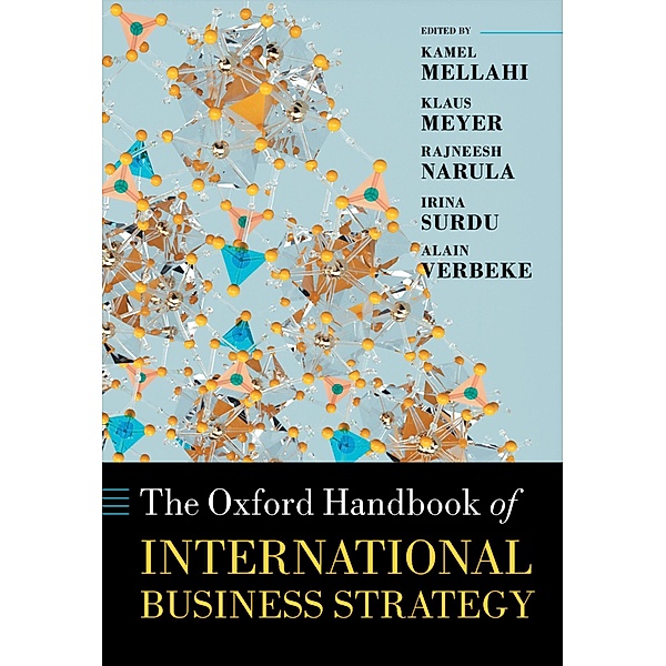 The Oxford Handbook of International Business Strategy / Oxford Handbooks