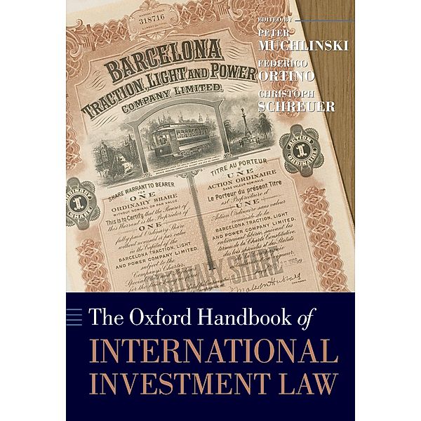 The Oxford Handbook of International Investment Law / Oxford Handbooks