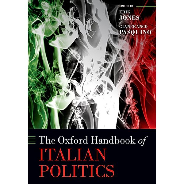 The Oxford Handbook of Italian Politics / Oxford Handbooks