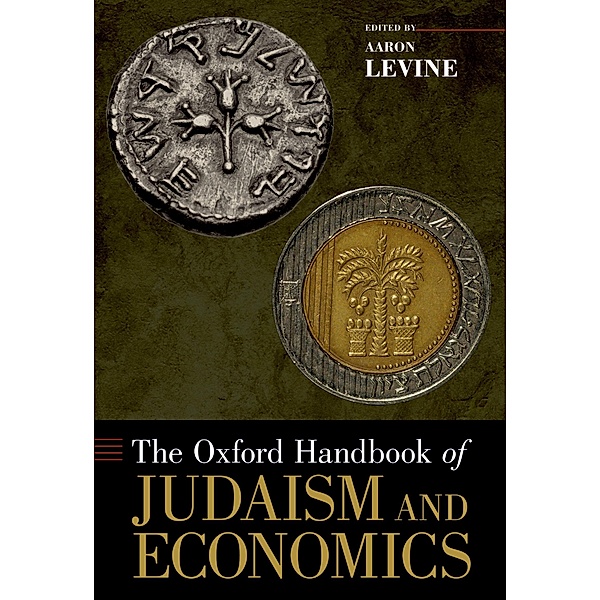 The Oxford Handbook of Judaism and Economics / Oxford Handbooks in Economics