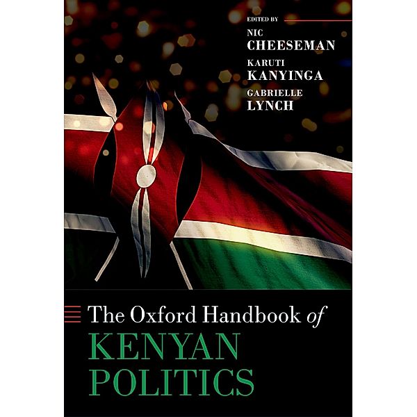 The Oxford Handbook of Kenyan Politics / Oxford Handbooks