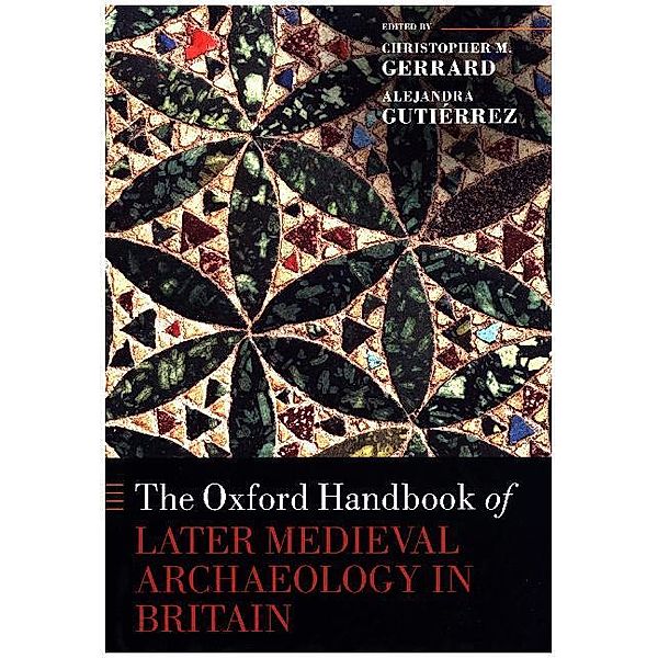 The Oxford Handbook of Later Medieval Archaeology in Britain