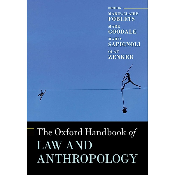 The Oxford Handbook of Law and Anthropology / Oxford Handbooks