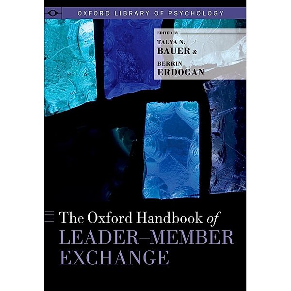 The Oxford Handbook of Leader-Member Exchange