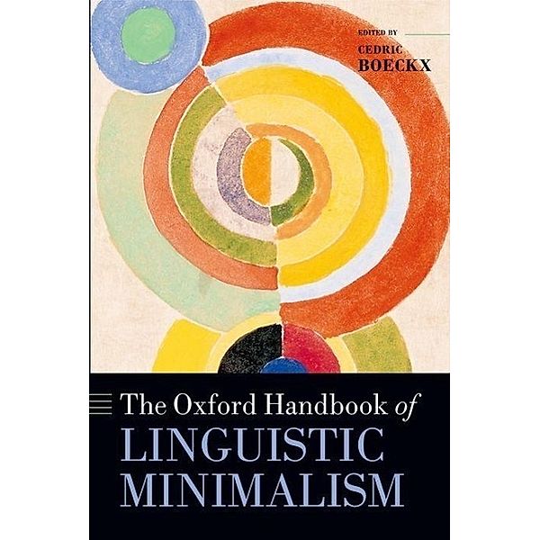 The Oxford Handbook of Linguistic Minimalism, Cedric Boeckx