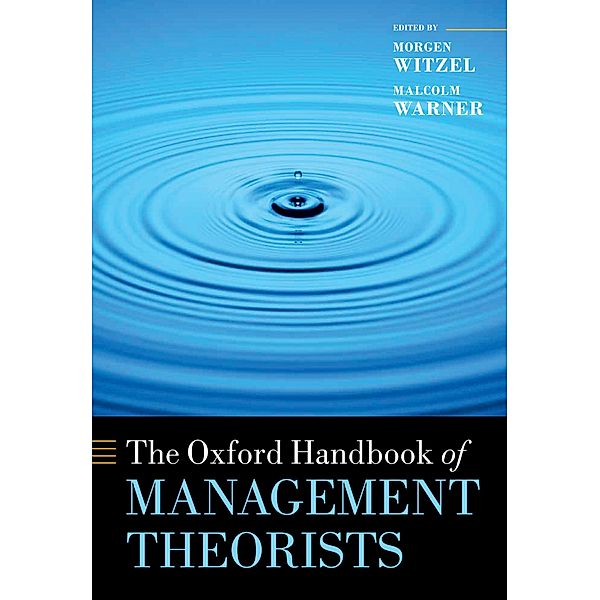 The Oxford Handbook of Management Theorists / Oxford Handbooks