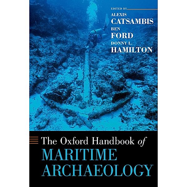 The Oxford Handbook of Maritime Archaeology / Oxford Handbooks