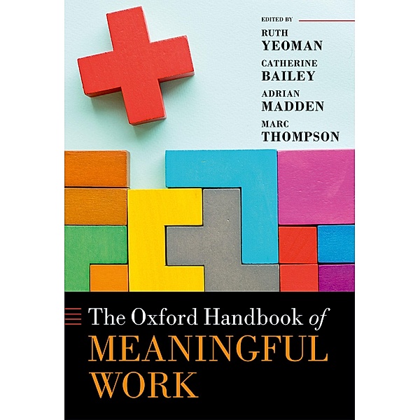 The Oxford Handbook of Meaningful Work / Oxford Handbooks