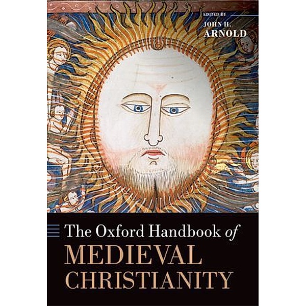 The Oxford Handbook of Medieval Christianity, John H. Arnold