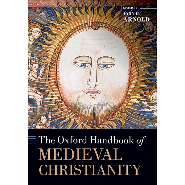 The Oxford Handbook of Medieval Christianity / Oxford Handbooks