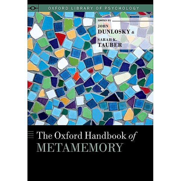 The Oxford Handbook of Metamemory