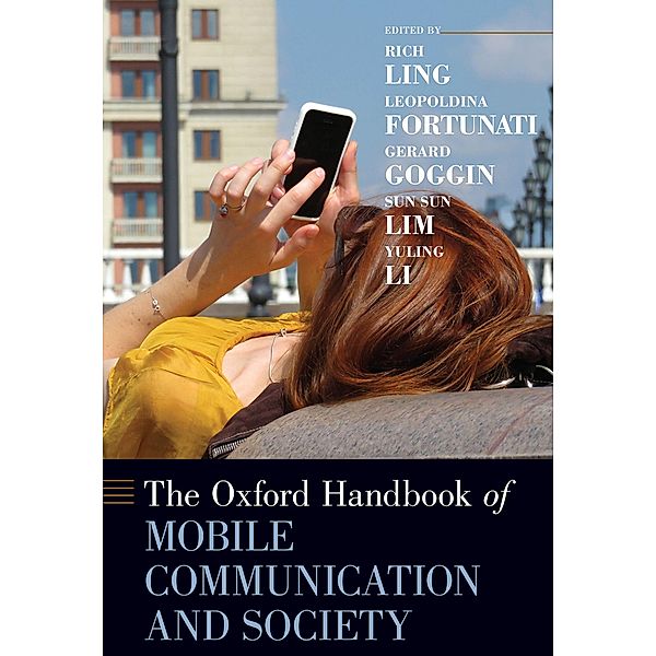 The Oxford Handbook of Mobile Communication and Society