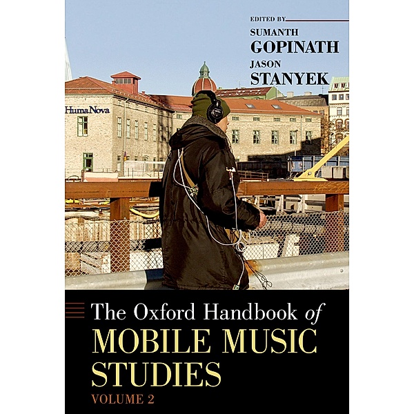 The Oxford Handbook of Mobile Music Studies, Volume 2 / Oxford Handbooks in Music