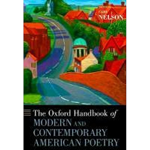 The Oxford Handbook of Modern and Contemporary American Poetry, Cary Nelson
