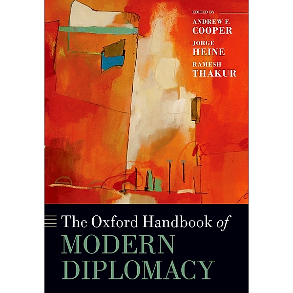 The Oxford Handbook of Modern Diplomacy / Oxford Handbooks