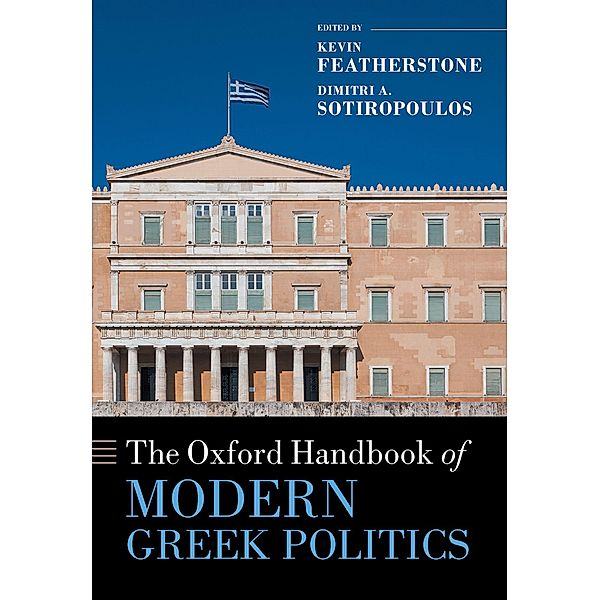 The Oxford Handbook of Modern Greek Politics / Oxford Handbooks