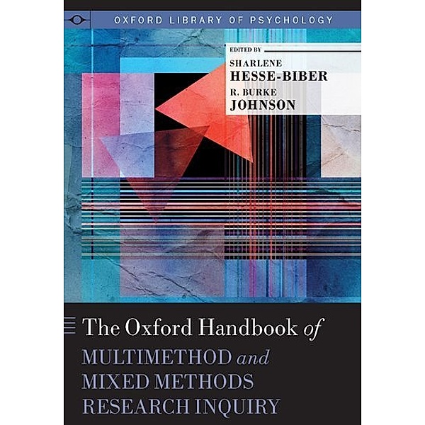The Oxford Handbook of Multi- and Mixed-Methods Research Inquiry, Sharlene Nagy Hesse-Biber, R. Burke Johnson