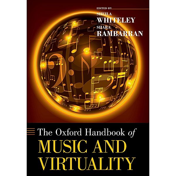 The Oxford Handbook of Music and Virtuality, Sheila Whiteley, Shara Rambarran