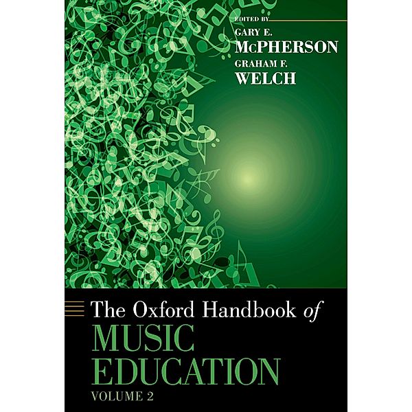 The Oxford Handbook of Music Education, Volume 2