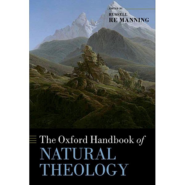 The Oxford Handbook of Natural Theology / Oxford Handbooks
