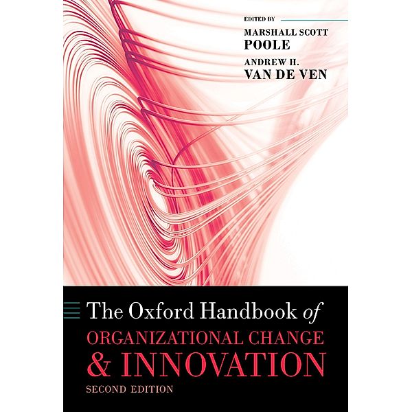 The Oxford Handbook of Organizational Change and Innovation / Oxford Handbooks