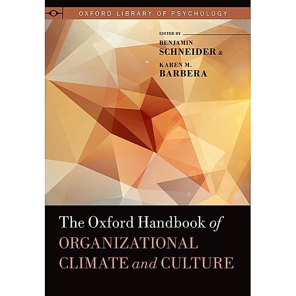 The Oxford Handbook of Organizational Climate and Culture, Karen M. Barbera