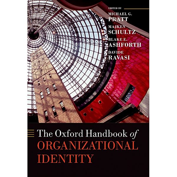 The Oxford Handbook of Organizational Identity / Oxford Handbooks