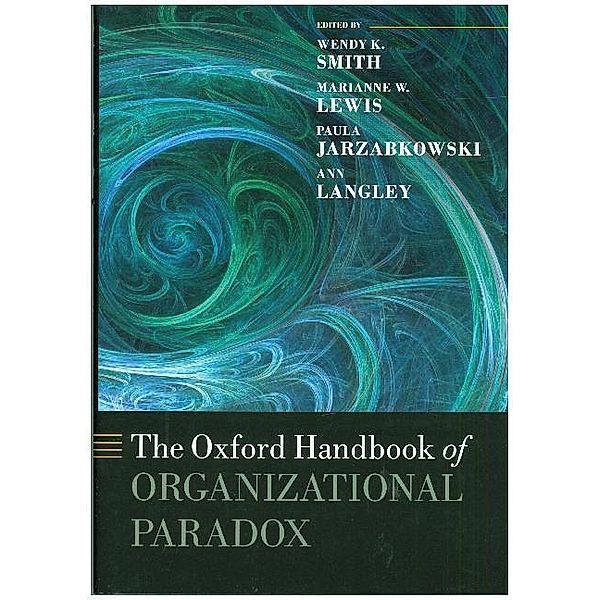 The Oxford Handbook of Organizational Paradox