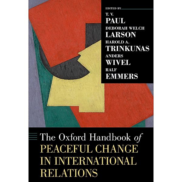 The Oxford Handbook of Peaceful Change in International Relations