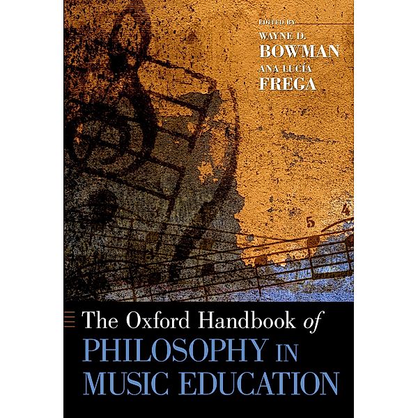 The Oxford Handbook of Philosophy in Music Education