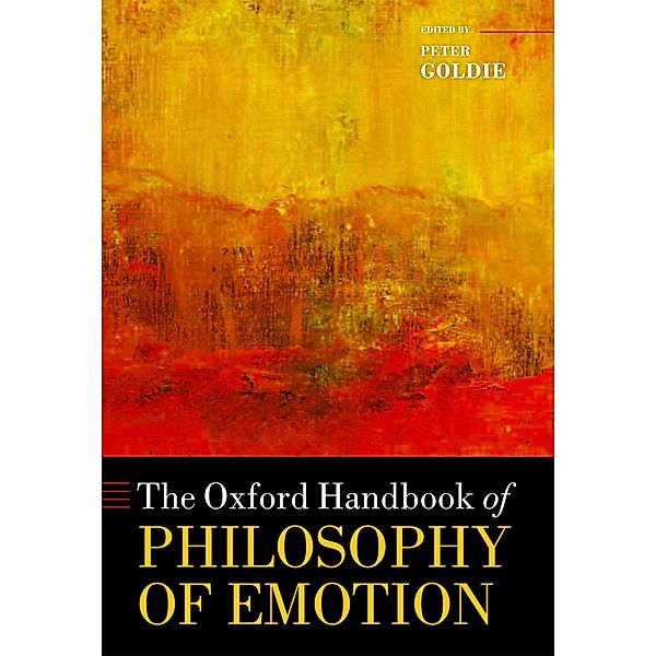 The Oxford Handbook of Philosophy of Emotion / Oxford Handbooks