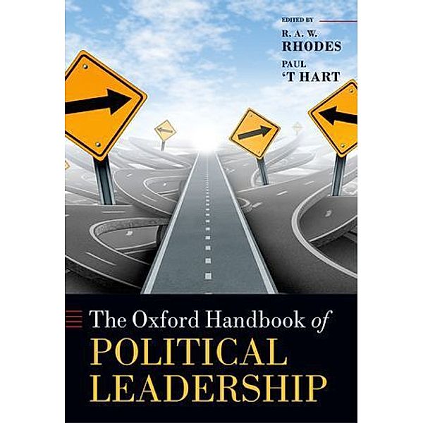 The Oxford Handbook of Political Leadership, R. A. W. Rhodes, Paul 't Hart