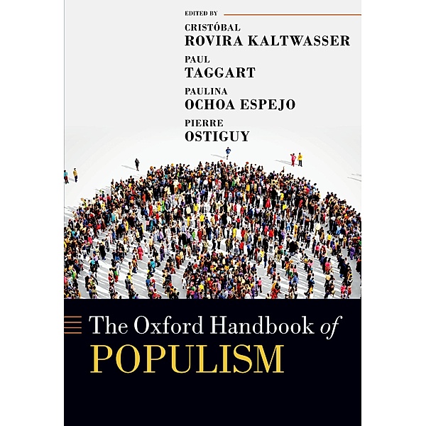 The Oxford Handbook of Populism / Oxford Handbooks